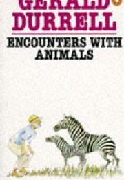 Encounters With Animals (Gerald Durrell)