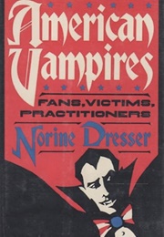 American Vampires (Norine Dresser)