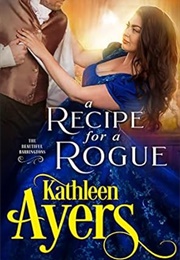A Recipe for a Rogue (Kathleen Ayers)
