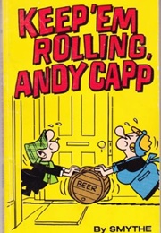 Keep 'em Rolling, Andy Capp (Reg Smythe)