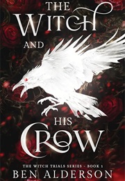 The Witch and His Crow (Ben Alderson)