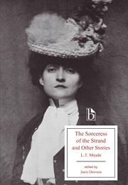 The Sorceress of the Strand and Other Stories (L. T. Meade)