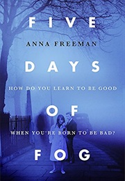 Five Days of Fog (Anna Freeman)