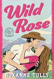 Wild Rose (Roxanne Tully)