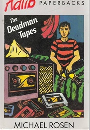 The Deadman Tapes (Michael Rosen)