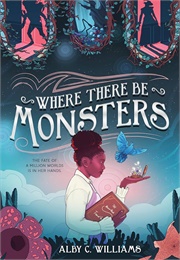 Where There Be Monsters (Alby C. Williams)