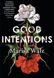 Good Intentions (Marisa Walz)
