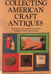 Collecting American Craft Antiques (Ketchum)