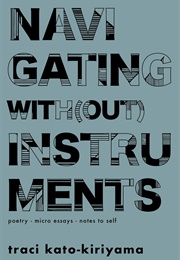 Navigating With(Out) Instruments (Traci Kato-Kiriyama)