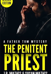The Penitent Priest (J.R. Mathis)