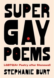 Super Gay Poems (Stephanie Burt)