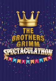 The Brothers Grimm Spectaculathon (Don Zolodis)