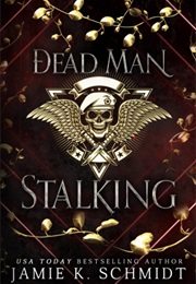 Dead Man Stalking (Jamie K. Schmidt)
