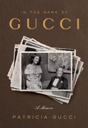 In the Name of Gucci (Patricia Gucci)