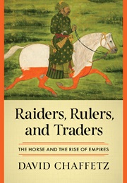 Raiders, Rulers, and Traders (David Chaffetz)