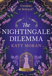 The Nightingale Dilemma (Katy Moran)