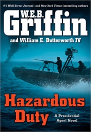 The Presidential Agent Book VIII: Hazardous Duty (W.E.B. Griffin)