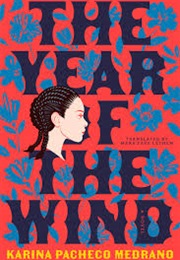 The Year of the Wind (Karina Pacheco Medrano)