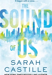 The Sound of Us (Sarah Castille)