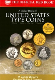 A Guide Book of United States Type Coins: A Complete History and Price Guide for the Collector (Q. David Bowers)