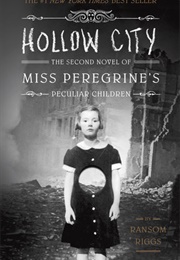Miss Peregrine's Home for Peculiar Children: Hollow City (Ransom Riggs)