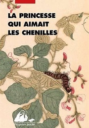 La Princesse Qui Aimait Les Chenilles (Rene De Ceccatty)