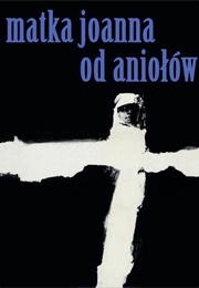 Mother Joan of the Angels or the Devil and the Nun (Jarosław Iwaszkiewicz)