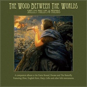 The Wood Between the Worlds - Shelley Phillips and Friends