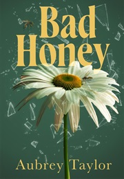 Bad Honey (Aubrey Taylor)