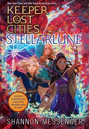 Keeper of the Lost Cities: Stellarlune (By Shannon Messenger)