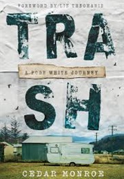 Trash: A Poor White Journey (Cedar Monroe)