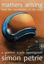 Matters Arising From the Identification of the Body (Simon Petrie)