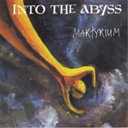 Into the Abyss – Martyrium