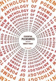 Essential Pleasures: A New Anthology of Poems to Read Aloud (Robert Pinsky)
