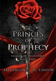 Princes of Prophecy (CJ Colgan and AC Lawlor)