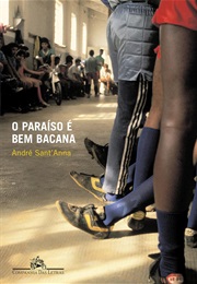 O Paraíso É Bem Bacana (Andre Sant'anna)