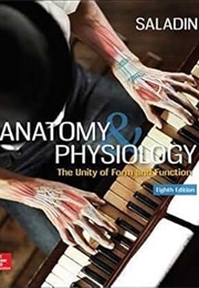 Anatomy & Physiology: The Unity of Form and Function (Kenneth S. Saladin)