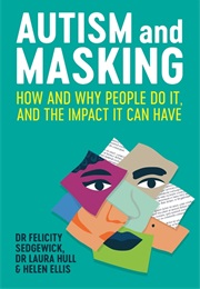 Autism and Masking (Felicity Sedgewick)