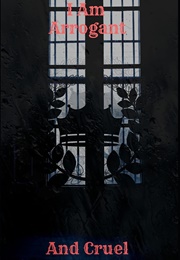 I Am Arrogant and Cruel (Stiles)