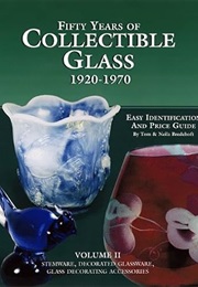 Fifty Years of Collectible Glass, 1920-1970: Easy Identification and Price Guide, Stemware, Decorati (Tom Bredehoft)