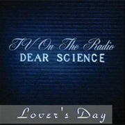 TV on the Radio - Lover's Day