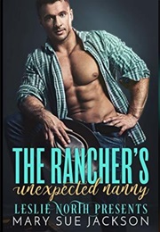 The Rancher's Unexpected Nanny (M.S. Jackson, L. North)