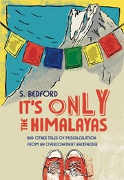 It's Only the Himalayas (S. Bedford)