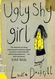 Ugly Shy Girl (Laura Dockrill)
