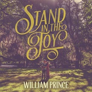 Stand in the Joy - William Prince