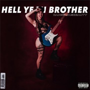 Hell Yeah Brother (Dangerousbeauty, 2024)