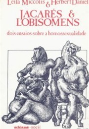 Jacarés E Lobisomens (Leila Míccolis ,  Herbert Daniel)