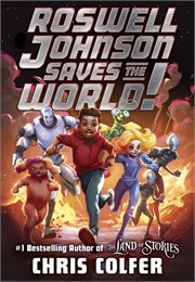 Roswell Johnson Saves the World! (Chris Colfer)