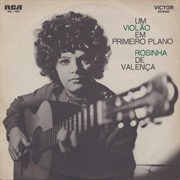 Rosinha De Valença - Um Violão Em Primeiro Plano
