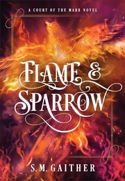 Flame & Sparrows (S.M. Gaither)